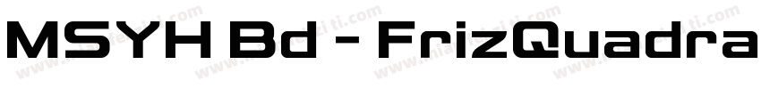 MSYH Bd - FrizQuadra字体转换